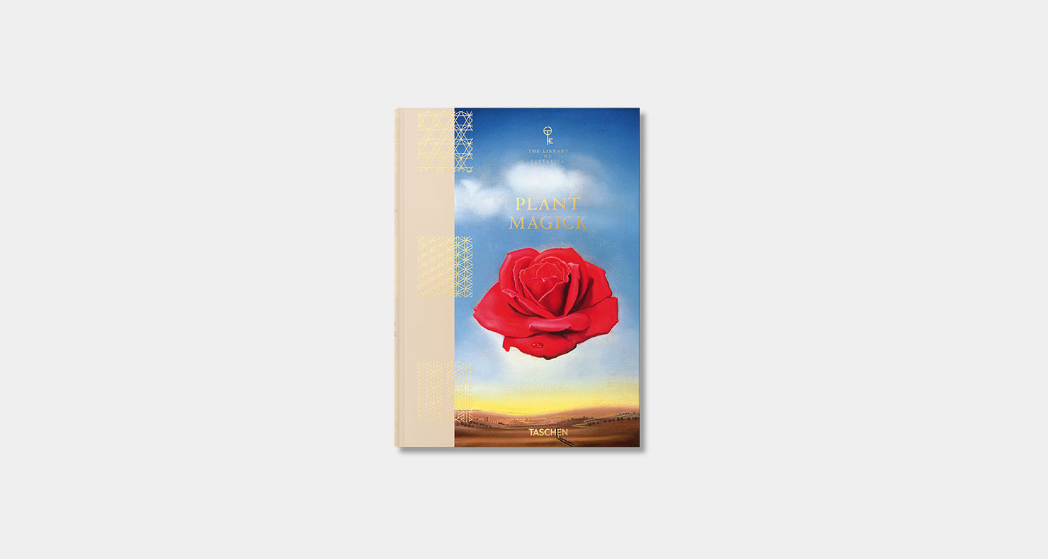 Plant Magick: Library of Esoterica Vol. 4 by Taschen